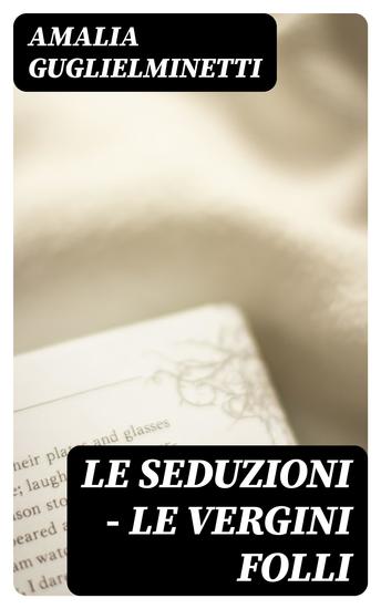 Le seduzioni - Le vergini folli - cover
