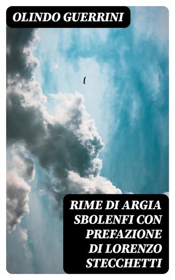 Rime di Argia Sbolenfi con prefazione di Lorenzo Stecchetti - cover