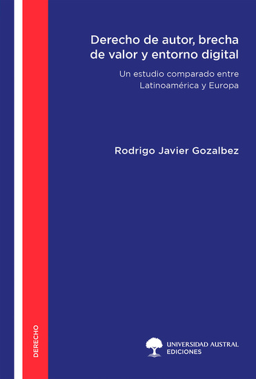 Derecho de autor brecha de valor y entorno digital - Un estudio comparado entre Latinoamérica y Europa - cover