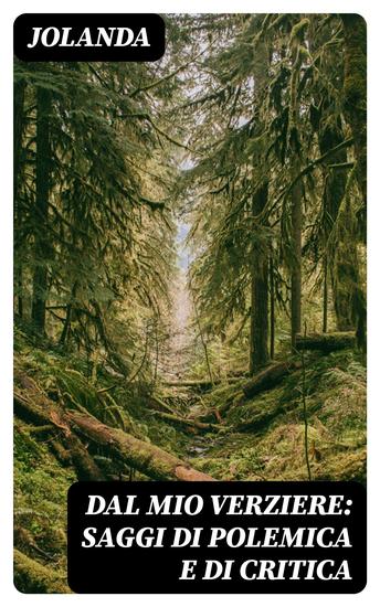 Dal mio verziere: saggi di polemica e di critica - cover