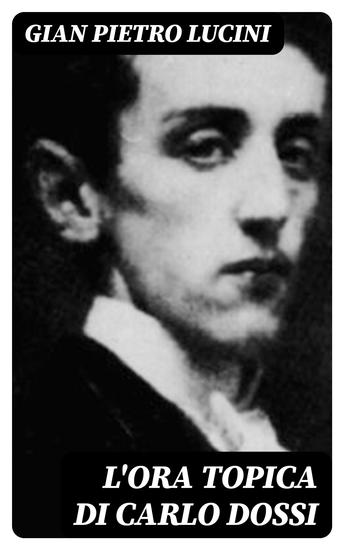 L'ora topica di Carlo Dossi - cover