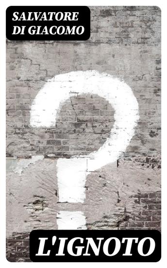 L'ignoto - Novelle - cover