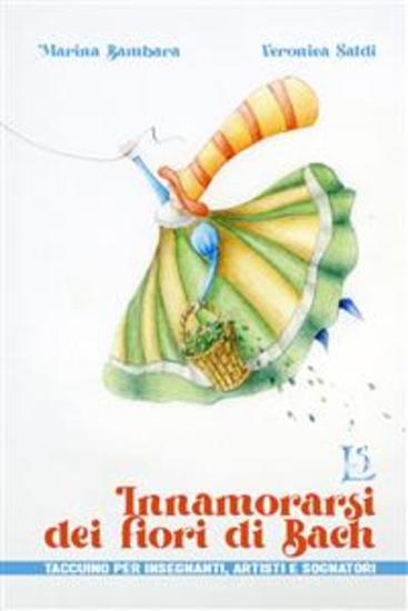 Innamorarsi dei fiori di Bach - Taccuino per insegnanti artisti e sognatori - cover