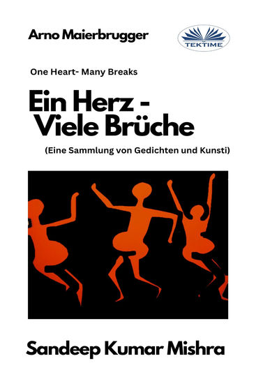 Ein Herz - Viele Brüche - Eine Sammlung Von Gedichten Und Kunst - cover