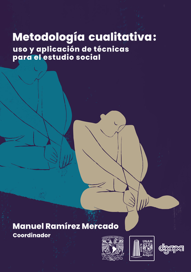 Metodología cualitativa: uso y aplicación de técnicas para el estudio social - cover