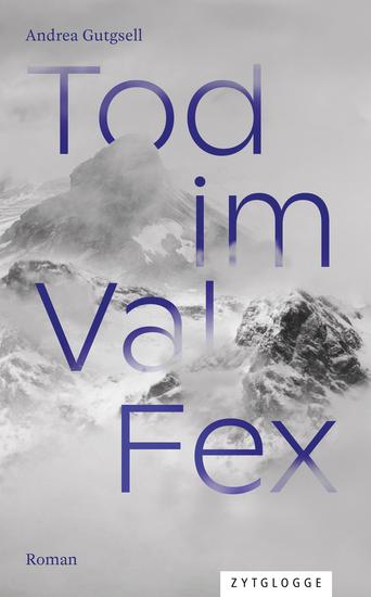 Tod im Val Fex - Ein Engadin-Krimi - cover