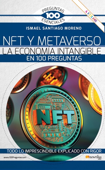 NFT y METAVERSO La economía intangible en 100 preguntas - cover