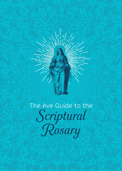 The Ave Guide to the Scriptural Rosary - cover