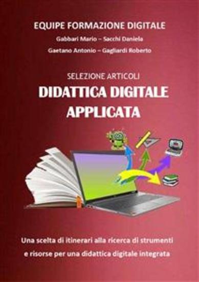 Selezione Articoli Didattica Digitale Applicata - Strumenti e risorse per una didattica digitale integrata - cover