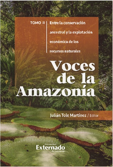 Voces de la Amazonía - Entre la conservación ancestral y la explotación económica de los recursos naturales - cover