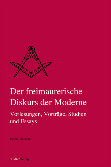 Der freimaurerische Diskurs der Moderne - Vorlesungen Vorträge Studien und Essays - cover