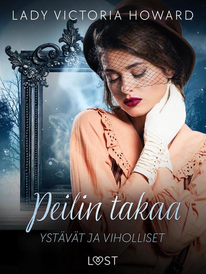 Peilin takaa: Ystävät ja viholliset – aikamatkailua ja romantiikkaa - cover