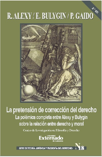 La pretensión de corrección del derecho - La polémica completa entre Alexy y Bulygin sobre la relación entre derecho y moral - cover