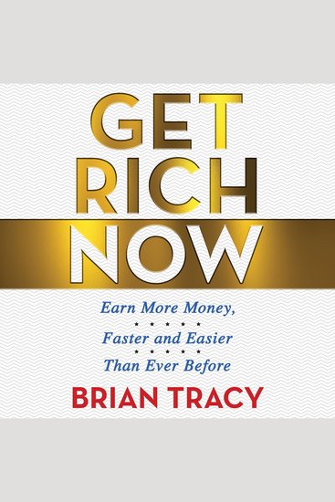 Get Rich Now - Earn More Money Faster and Easier than Ever Before - cover
