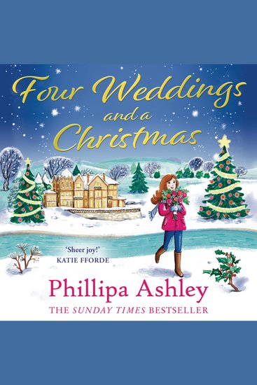 Four Weddings and a Christmas: Curl up with the cosiest Sunday Times bestseller of 2023 perfect for fans of Katie Fforde Cathy Bramley and Trisha Ashley - cover