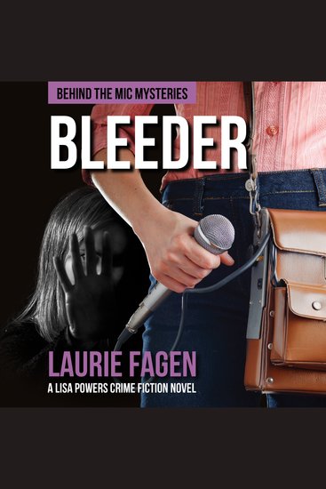 Bleeder - Book #3 in Behind the Mic Mysteries - cover