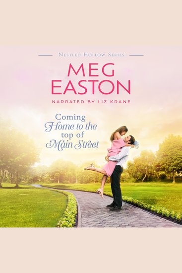 Coming Home to the Top of Main Street - A Sweet Brother's Best Friend Romance - cover