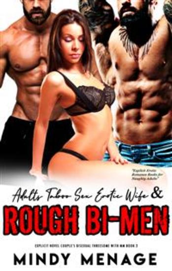 Adults Taboo Sex: Erotic Wife & Rough Bi Men Explicit Novel - Couple’s Bisexual Threesome with MM Book 2 - cover