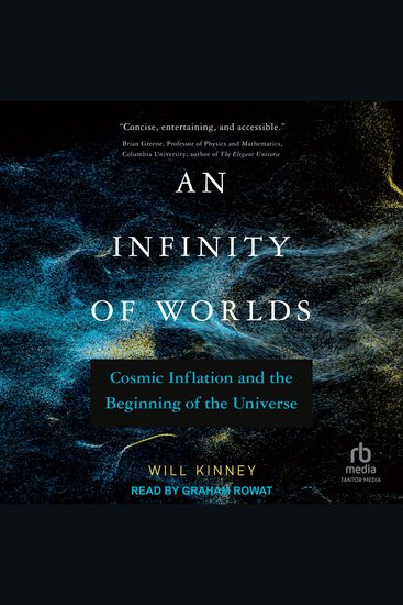 Infinity of Worlds An - Cosmic Inflation and the Beginning of the Universe - cover