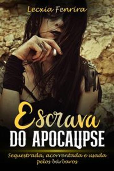 Escrava Do Apocalipse - Sequestrada Acorrentada E Usada Pelos Bárbaros - cover