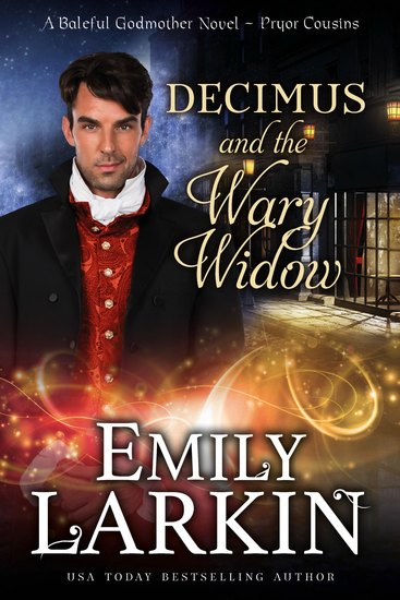 Decimus and the Wary Widow - A Baleful Godmother Novel - cover