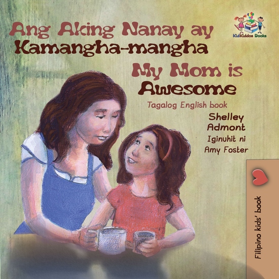 Ang Aking Nanay ay Kamangha-mangha My Mom is Awesome - cover