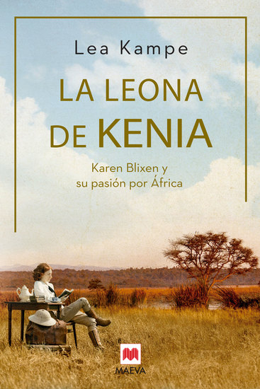 La leona de Kenia - Karen Blixen y su pasión por África Mujeres Icono - cover