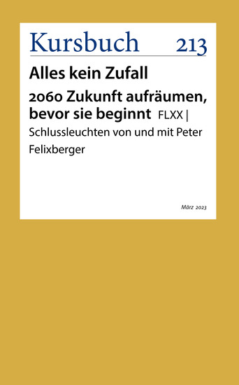 FLXX | 2060: Zukunft aufräumen bevor sie beginnt - Schlussleuchten von und mit Peter Felixberger - cover