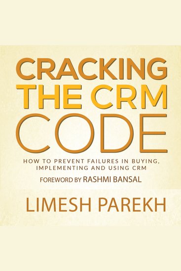 Cracking the CRM Code (English) - How to Prevent Failures in Buying Implementing and Using CRM - cover