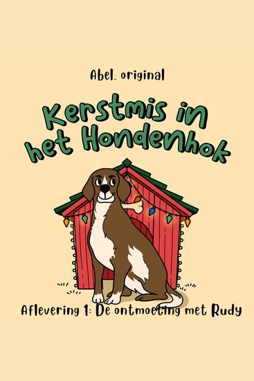 Kerstmis in het hondenhok Season 1 Episode 1: De ontmoeting met Rudy - cover