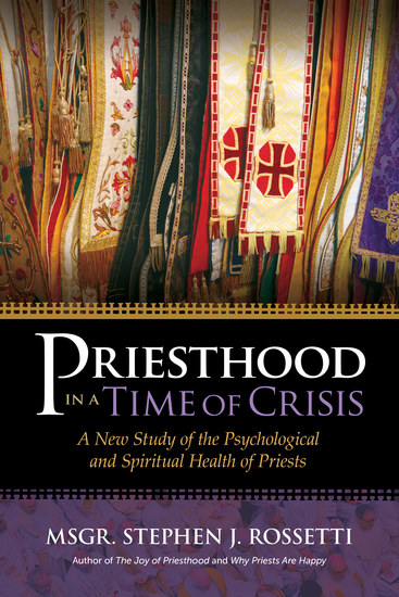 Priesthood in a Time of Crisis - A New Study of the Psychological and Spiritual Health of Priests - cover