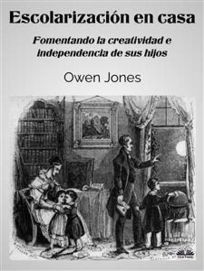 Escolarización En Casa - Fomentando La Creatividad E Independencia De Sus Hijos - cover