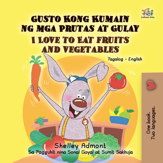 Gusto Kong Kumain ng mga Prutas at Gulay I Love to Eat Fruits and Vegetables - cover