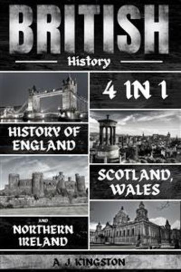 British History - 4 In 1 History Of England Scotland Wales And Northern Ireland - cover