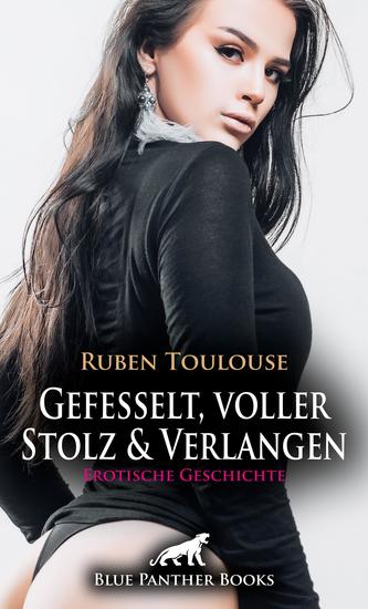 Gefesselt voller Stolz und Verlangen | Erotische Geschichte - Wird sie für ein Tabu brechen? - cover