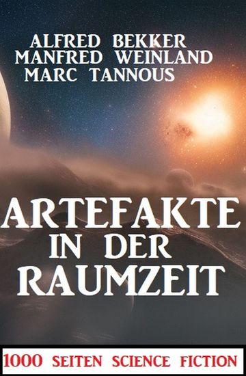 Artefakte in der Raumzeit:1000 Seiten Science Fiction - cover