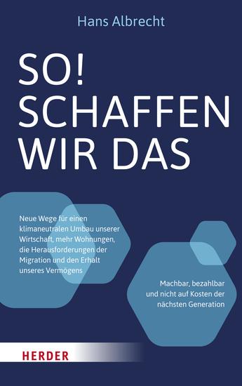 So! Schaffen wir das - Neue Wege für einen klimaneutralen Umbau unserer Wirtschaft mehr Wohnungen die Herausforderungen der Migration und den Erhalt unseres Vermögens - cover