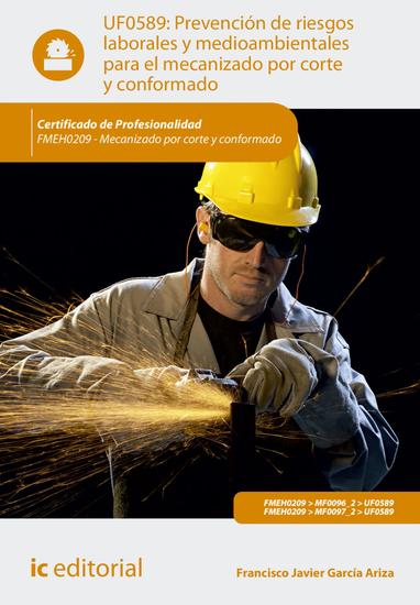 Prevención de riesgos laborales y medioambientales para el mecanizado por corte y conformado FMEH0209 - cover