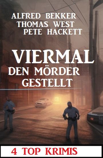 Viermal den Mörder gestellt: 4 Top Krimis - cover