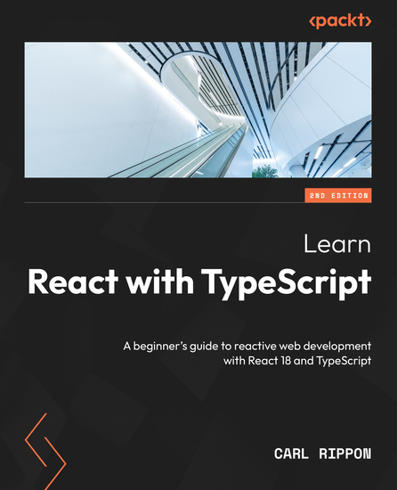 Learn React with TypeScript - A beginner's guide to reactive web development with React 18 and TypeScript - cover