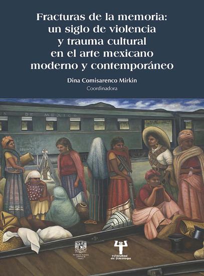Fracturas de la memoria: un siglo de violencia y trauma cultural en el arte mexicano moderno y contemporáneo - cover