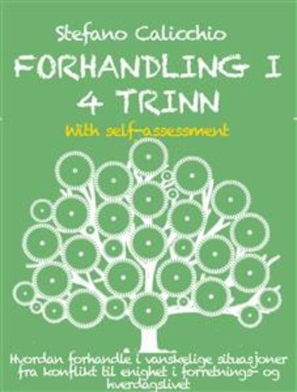 Forhandling i 4 trinn - Hvordan forhandle i vanskelige situasjoner fra konflikt til enighet i forretnings- og hverdagslivet - cover