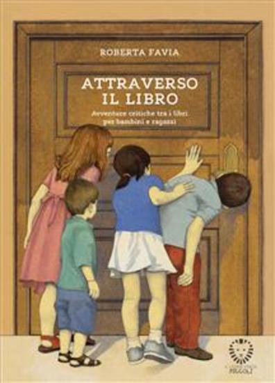 Attraverso il libro - Avventure critiche tra i libri per bambini e ragazzi - cover
