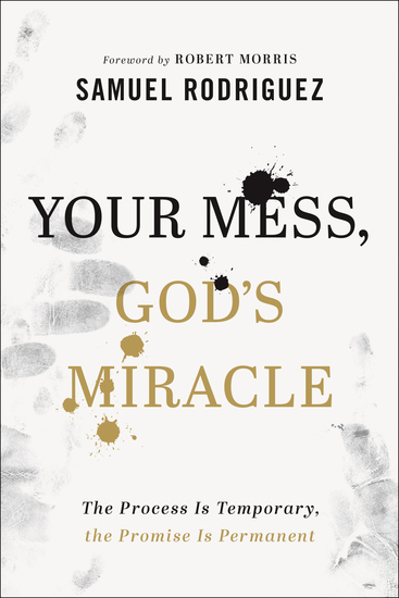 Your Mess God's Miracle - The Process Is Temporary the Promise Is Permanent - cover