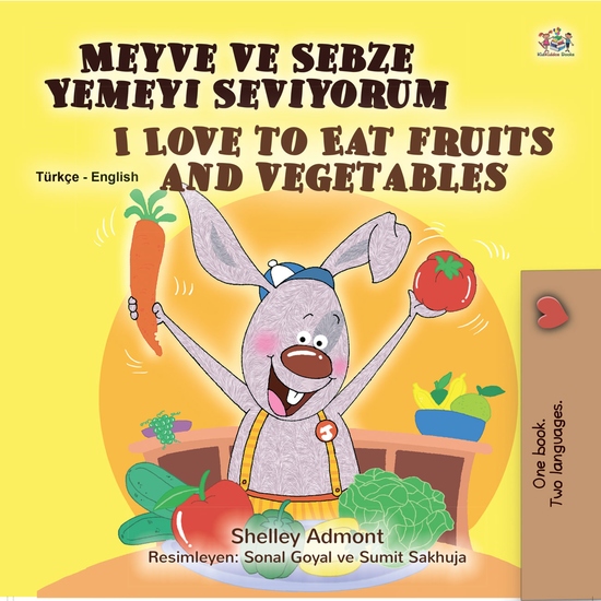 Meyve ve Sebze Yemeyi Seviyorum I Love to Eat Fruits and Vegetables - cover