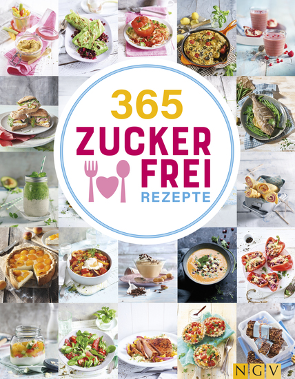 365 Zuckerfrei-Rezepte - 365 Gerichte ohne Haushaltszucker von süß bis herzhaft - cover