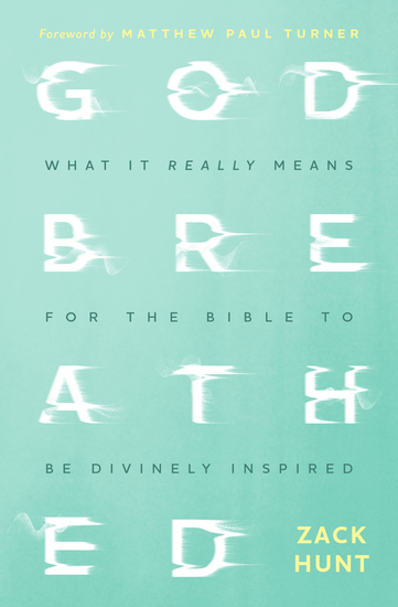 Godbreathed - What It Really Means for the Bible to Be Divinely Inspired - cover