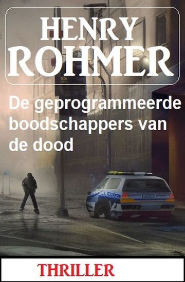De geprogrammeerde boodschappers van de dood: Thriller - cover