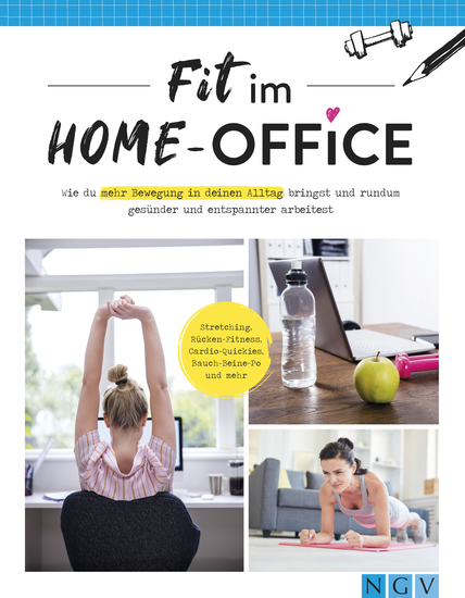 Fit im Home-Office - Mehr Bewegung im Alltag rundum gesünder und entspannter arbeiten - cover