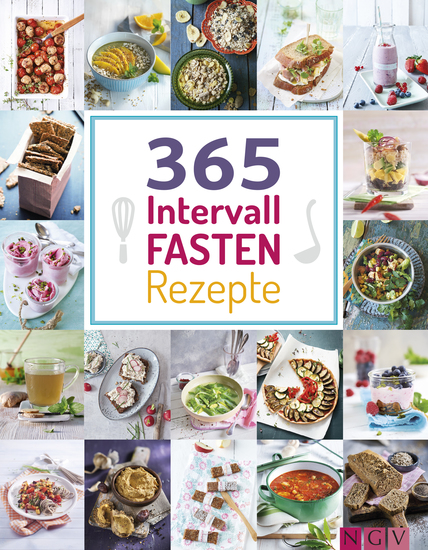 365 Intervallfasten-Rezepte - 365 Gerichte von herzhaft bis süß für jeden Fastenrhythmus - cover